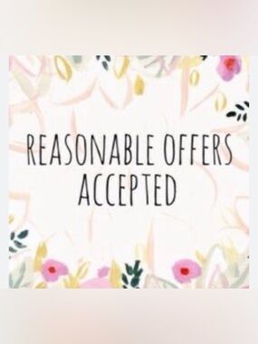 Reasonable Offers Accepted!